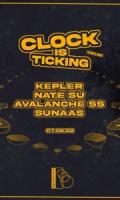 CLOCK IS TICKING : KEPLER, NATE S.U, SUNAAS & AVALANCHE