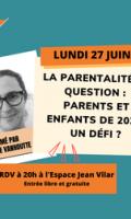 La parentalité en question : parents et enfants en 2022, un défi ?