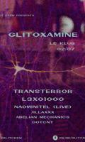 GLITOXAMINE 10mg: Transterror, L3X01000, Naominitel (LIVE) + GLIT crew, Gaël Lapasset [VJ]