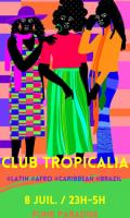 CLUB TROPICALIA ! Clubbing reggaeton, afrobeats, dancehall & funk brazil à Paris 11 !