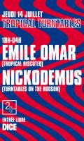 Soirée Tropical Turntables avec Emile Omar & Nickodemus