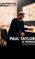 PAUL TAYLOR & FRIENDS