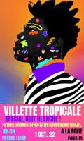 Villette Tropicale spécial Nuit Blanche à La Folie !