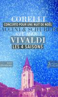 Concerto pour une Nuit de Noël de Corelli / Ave Maria de Caccini & Schubert / Les 4 Saisons de Vivaldi Intégrale