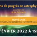 Conférence 30 ans de progrès en astrophysique par Hervé Dole, astrophysicien et vice-président de l'Université Paris-Saclay