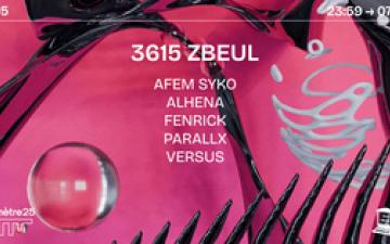 3615 Zbeul X Km25 : Afem Syko, Parallx, Fenrick & more